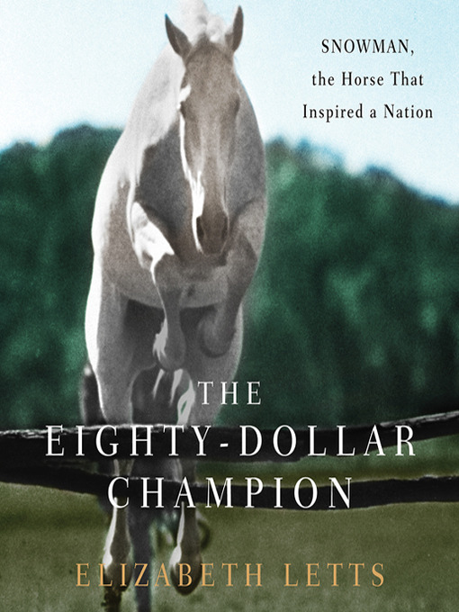 Title details for The Eighty-Dollar Champion by Elizabeth Letts - Wait list